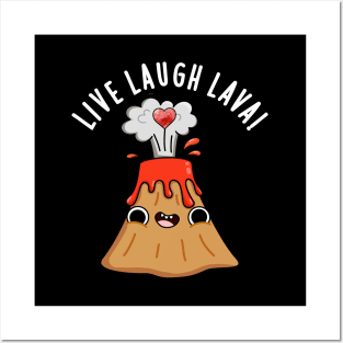 Live Laugh Lava Cute Volcano Pun Posters and Art